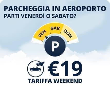 Parcheggia in aeroporto. Tariffa weekend 19€